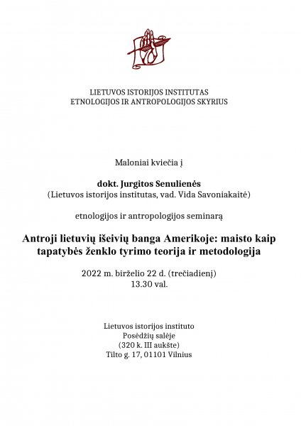 Seminaras „Antroji lietuvių išeivių banga Amerikoje: maisto kaip tapatybės ženklo tyrimo teorija...