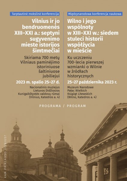 Tarptautinė mokslinė konferencija „Vilnius ir jo bendruomenės XIII-XXI a.: septyni sugyvenimo...