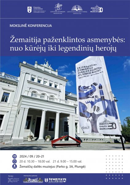 Mokslinė konferencija – „Žemaitija paženklintos asmenybės: nuo kūrėjų iki legendinių herojų“