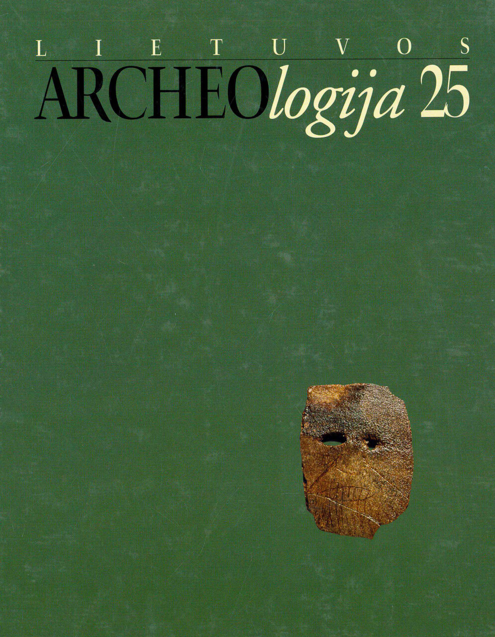 Lietuvos archeologija, T. 25