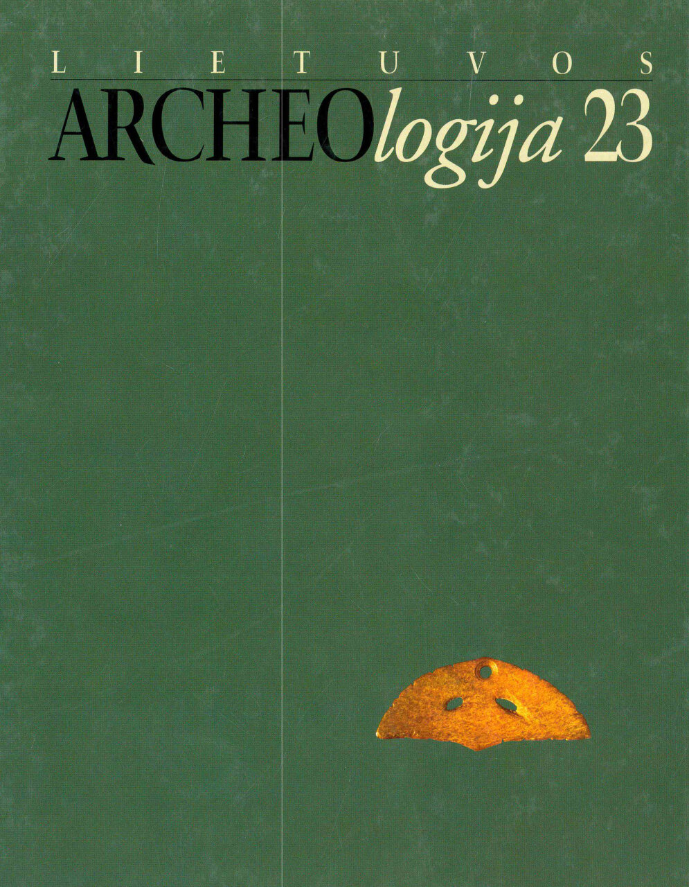 Lietuvos archeologija, T. 23