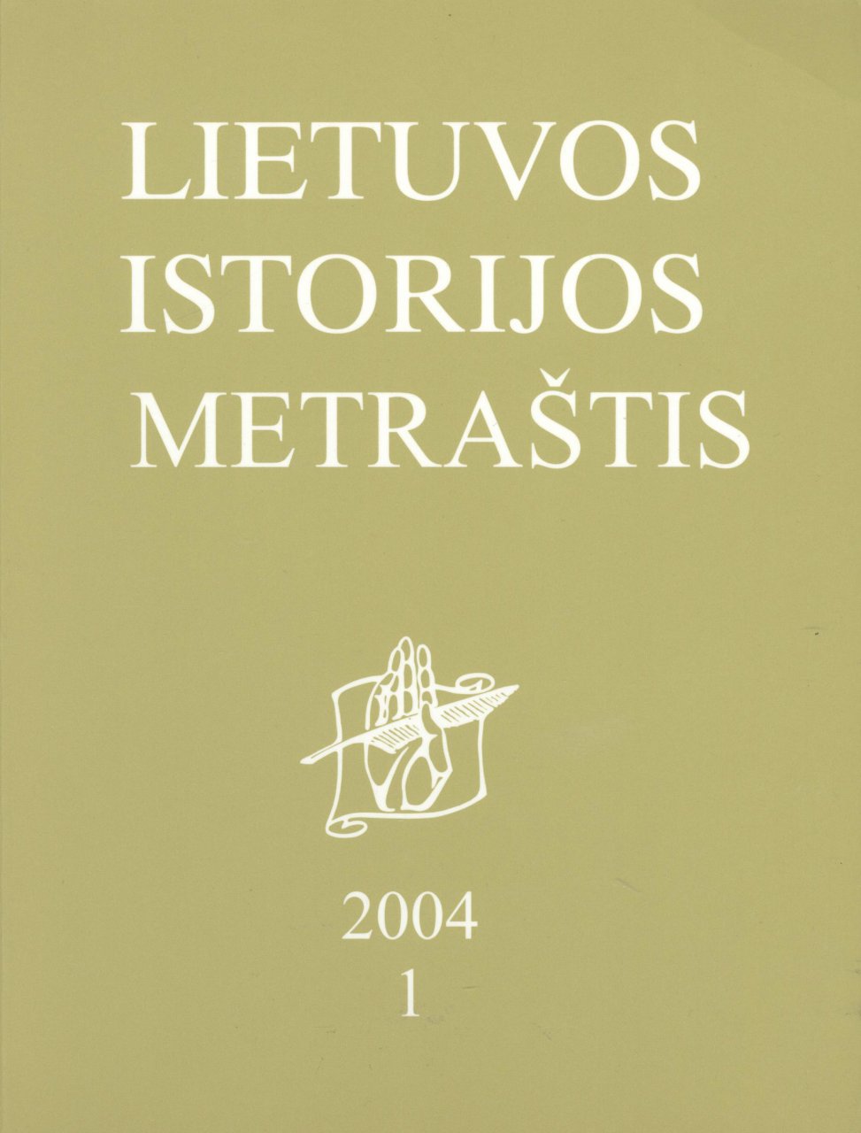 Lietuvos istorijos metraštis 2004 metai 1 